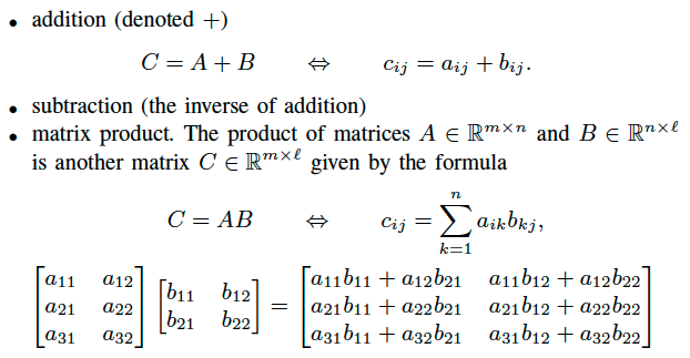 subtraction (the inverse of addition)  matrix product. The product of matrices A 2 Rmn and B 2 Rn` is another matrix C 2 Rm` given by the formula